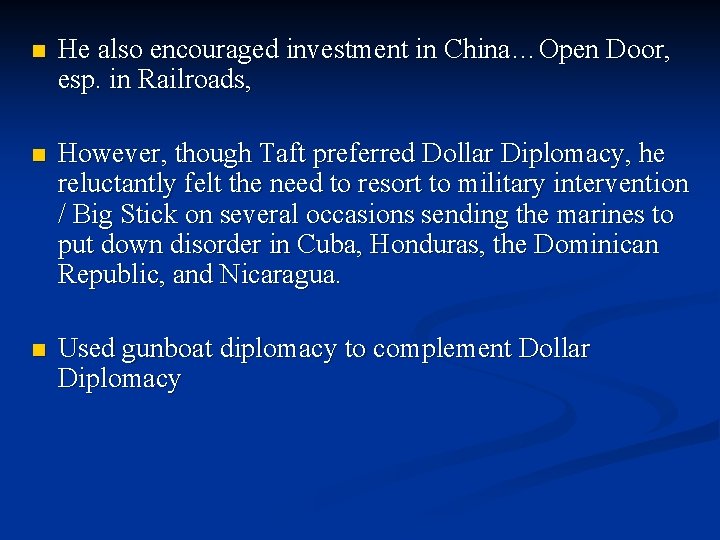 n He also encouraged investment in China…Open Door, esp. in Railroads, n However, though