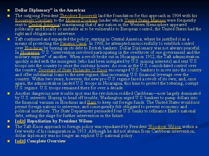 n n n n Dollar Diplomacy" in the Americas The outgoing President Theodore Roosevelt