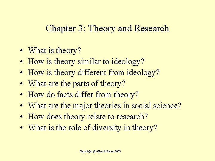 Chapter 3: Theory and Research • • What is theory? How is theory similar