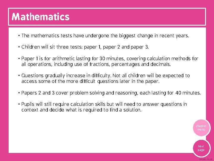Mathematics • The mathematics tests have undergone the biggest change in recent years. •