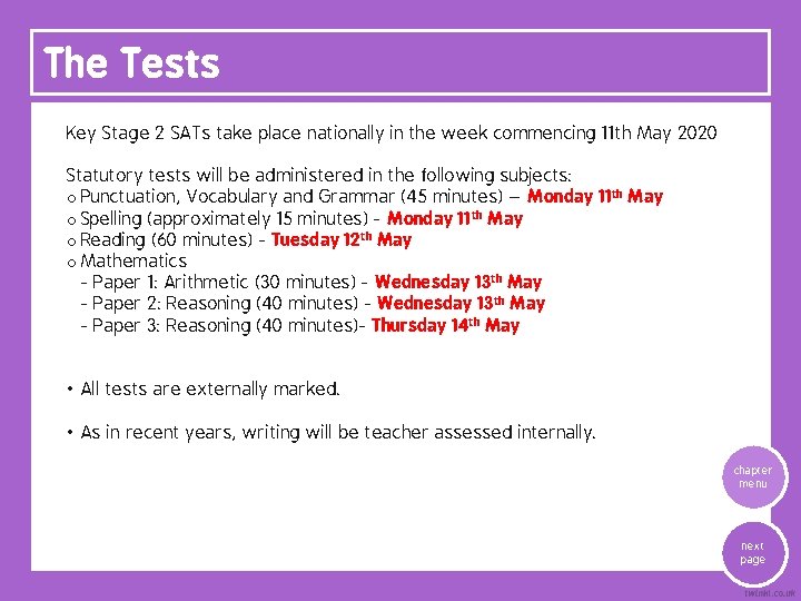 The Tests Key Stage 2 SATs take place nationally in the week commencing 11