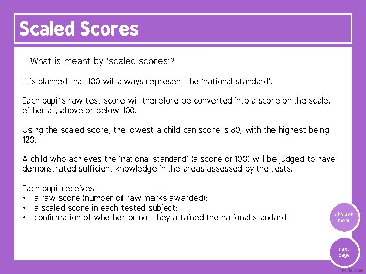 Scaled Scores What is meant by ‘scaled scores’? It is planned that 100 will