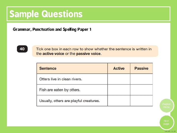 Sample Questions Grammar, Punctuation and Spelling Paper 1 chapter menu next page 