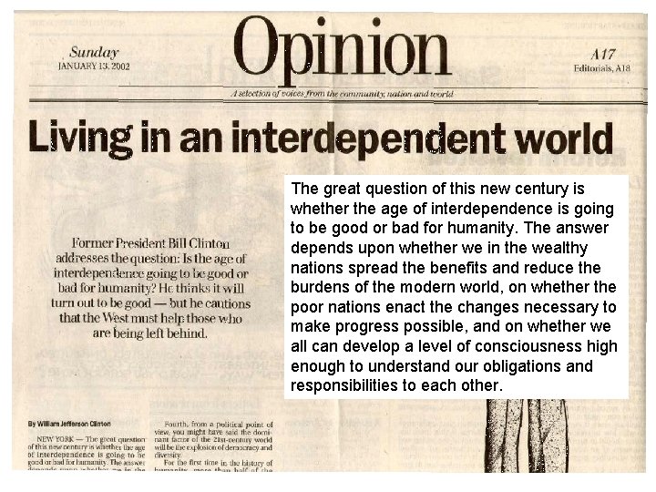 The great question of this new century is whether the age of interdependence is