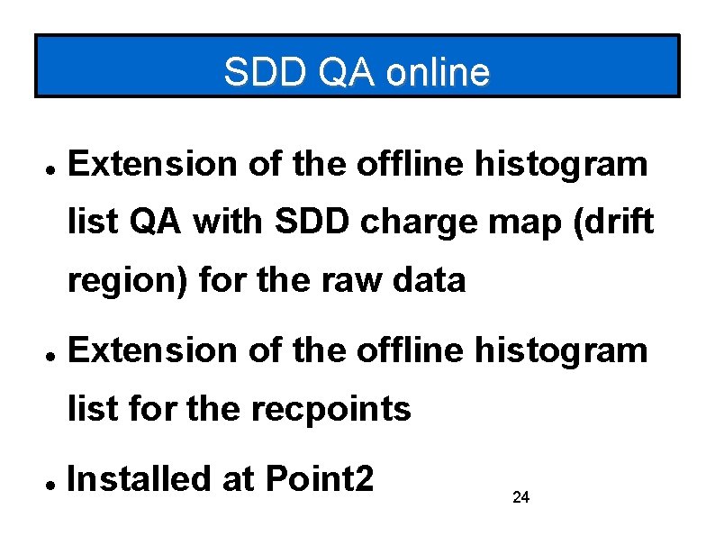 SDD QA online Extension of the offline histogram list QA with SDD charge map