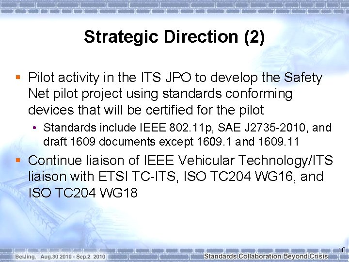 Strategic Direction (2) § Pilot activity in the ITS JPO to develop the Safety