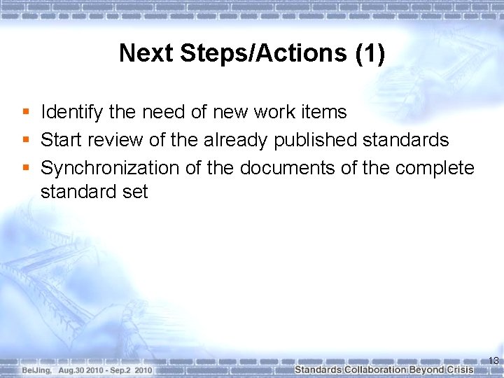 Next Steps/Actions (1) § Identify the need of new work items § Start review