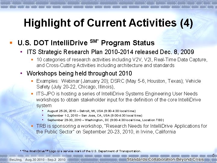 Highlight of Current Activities (4) § U. S. DOT Intelli. Drive SM* Program Status