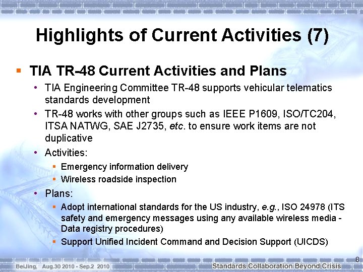 Highlights of Current Activities (7) § TIA TR-48 Current Activities and Plans • TIA