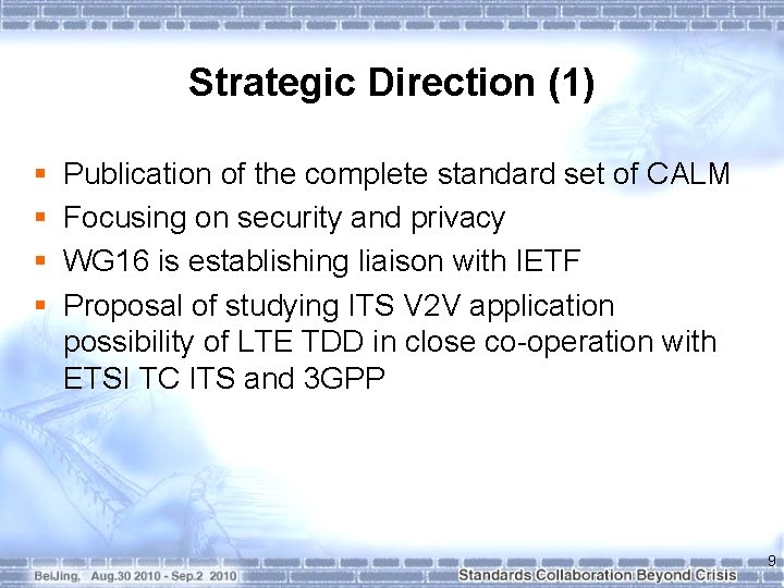 Strategic Direction (1) § § Publication of the complete standard set of CALM Focusing