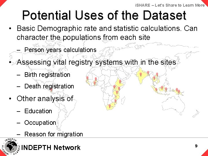 i. SHARE – Let’s Share to Learn More Potential Uses of the Dataset •