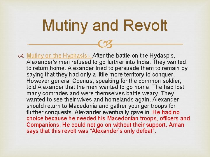 Mutiny and Revolt Mutiny on the Hyphasis - After the battle on the Hydaspis,