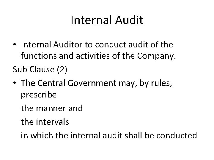 Internal Audit • Internal Auditor to conduct audit of the functions and activities of