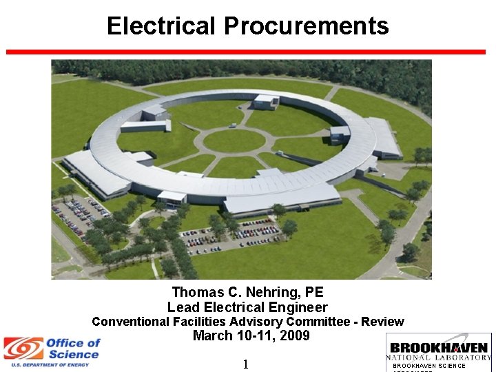 Electrical Procurements Thomas C. Nehring, PE Lead Electrical Engineer Conventional Facilities Advisory Committee -