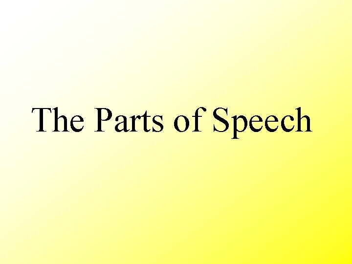 The Parts of Speech 