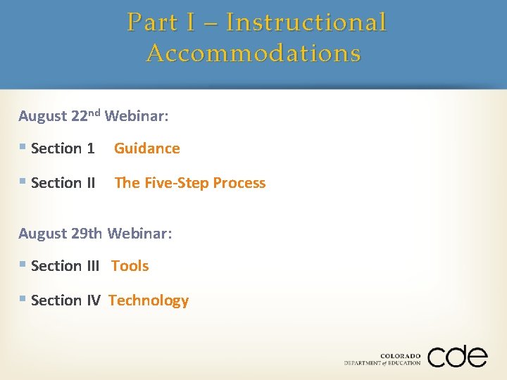 Part I – Instructional Accommodations August 22 nd Webinar: § Section 1 Guidance §