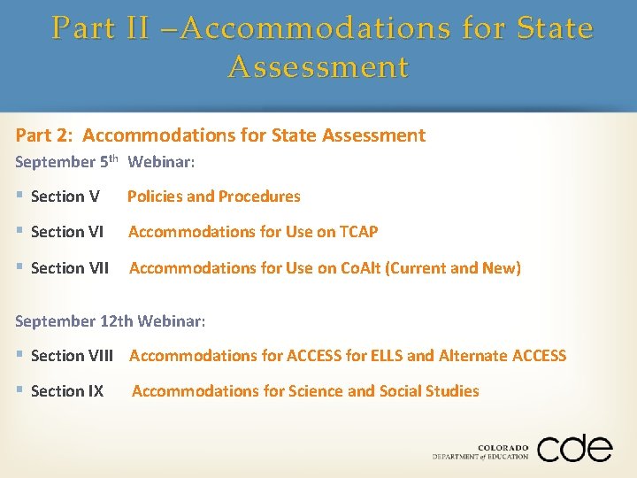 Part II –Accommodations for State Assessment Part 2: Accommodations for State Assessment September 5