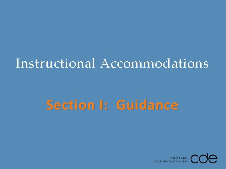 Instructional Accommodations Section I: Guidance 