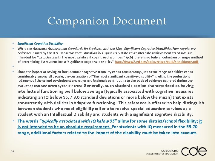 Companion Document § Significant Cognitive Disability § While the Alternate Achievement Standards for Students