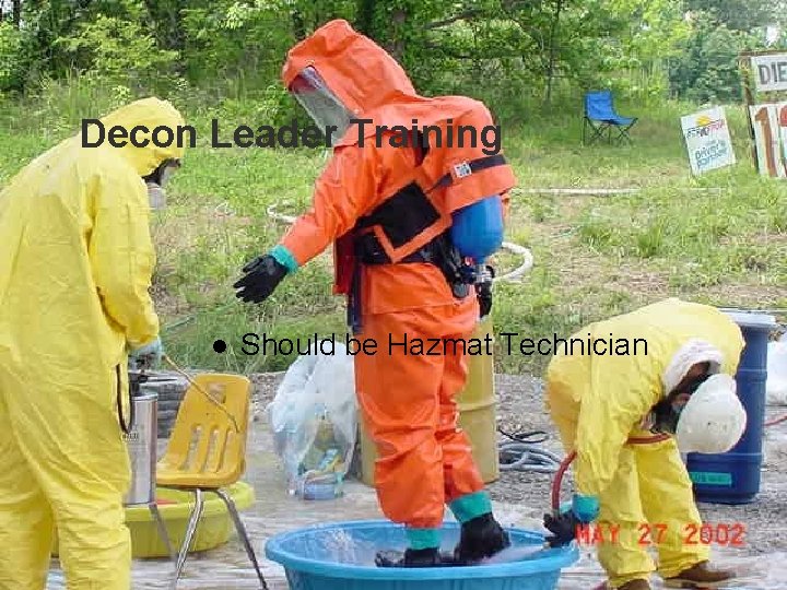 Decon Leader Training l Should be Hazmat Technician 