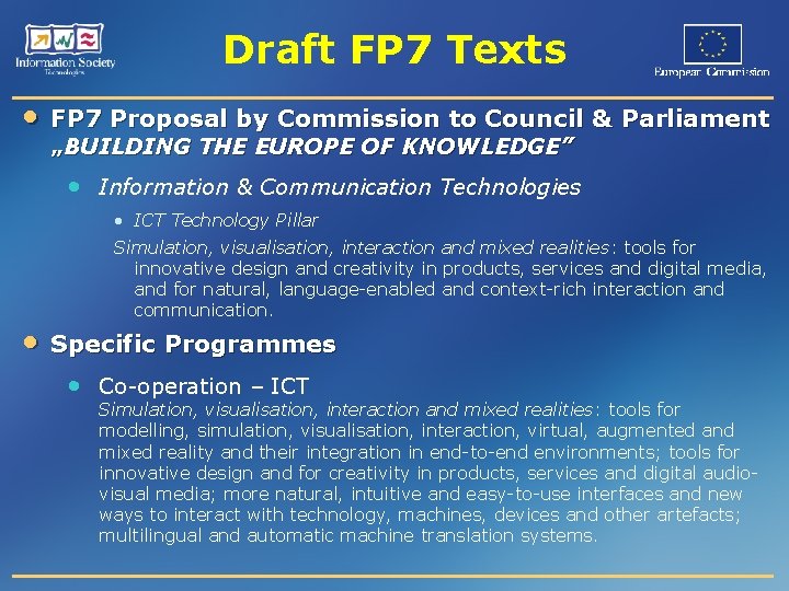 Draft FP 7 Texts • FP 7 Proposal by Commission to Council & Parliament