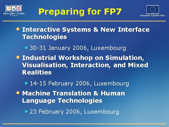 Preparing for FP 7 • Interactive Systems & New Interface Technologies • 30 -31