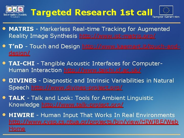 Targeted Research 1 st call • MATRIS - Markerless Real-time Tracking for Augmented Reality