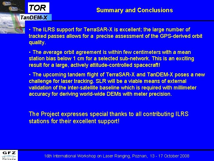 TOR Summary and Conclusions Tan. DEM-X • The ILRS support for Terra. SAR-X is TOR Summary and Conclusions Tan. DEM-X • The ILRS support for Terra. SAR-X is