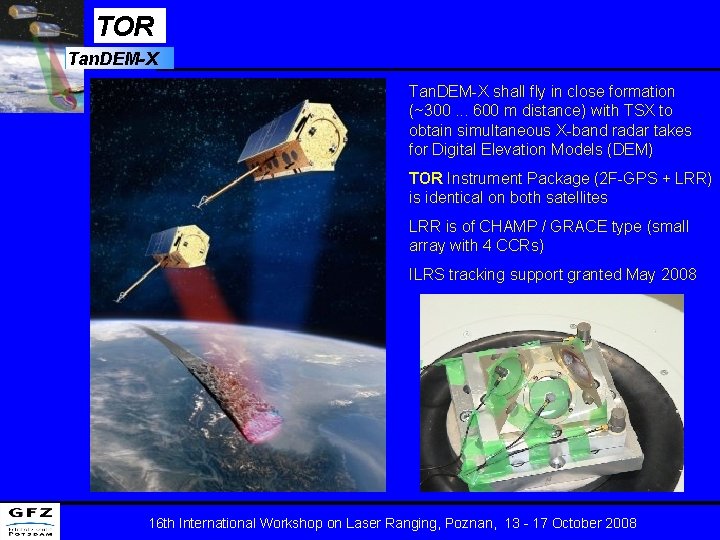 TOR Tan. DEM-X shall fly in close formation (~300. . . 600 m distance) TOR Tan. DEM-X shall fly in close formation (~300. . . 600 m distance)