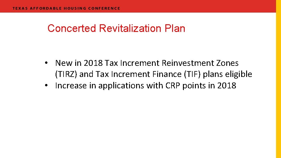 Concerted Revitalization Plan • New in 2018 Tax Increment Reinvestment Zones (TIRZ) and Tax