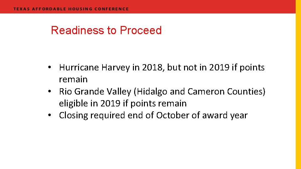 Readiness to Proceed • Hurricane Harvey in 2018, but not in 2019 if points