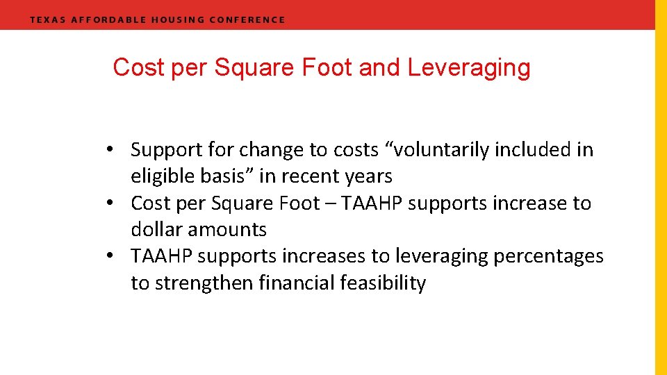 Cost per Square Foot and Leveraging • Support for change to costs “voluntarily included