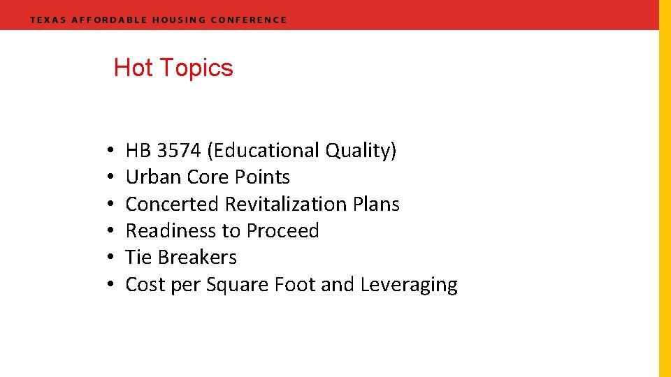Hot Topics • • • HB 3574 (Educational Quality) Urban Core Points Concerted Revitalization
