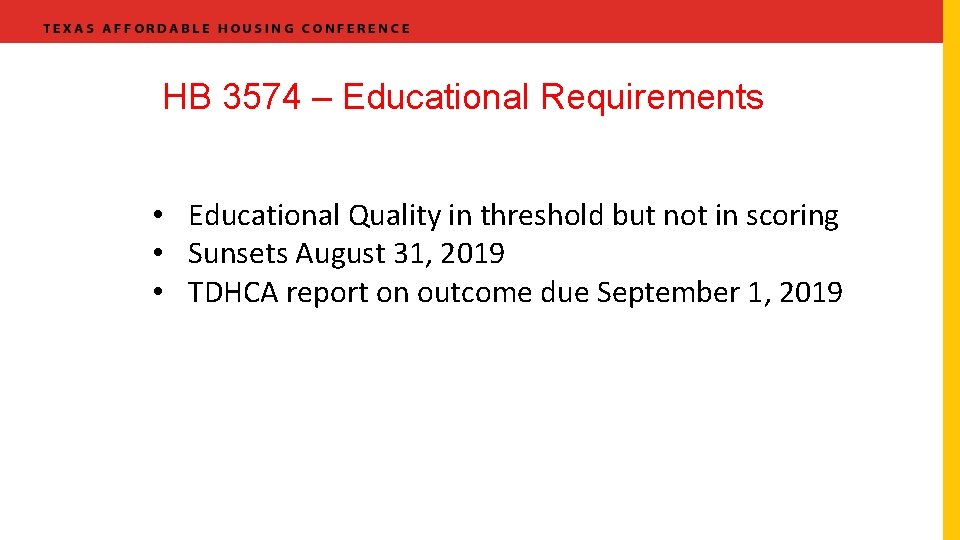 HB 3574 – Educational Requirements • Educational Quality in threshold but not in scoring