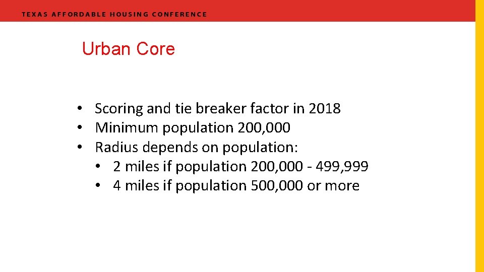 Urban Core • Scoring and tie breaker factor in 2018 • Minimum population 200,