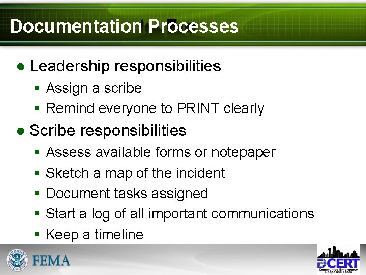 Documentation Processes ● Leadership responsibilities § Assign a scribe § Remind everyone to PRINT