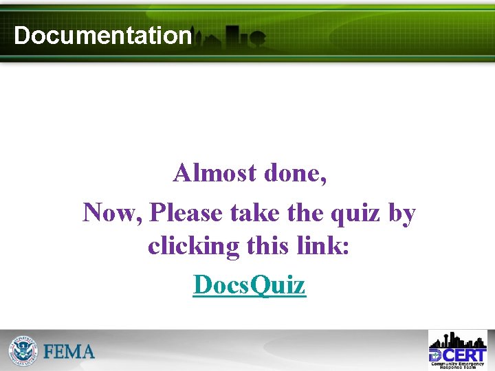 Documentation Almost done, Now, Please take the quiz by clicking this link: Docs. Quiz