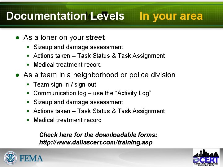 Documentation Levels In your area ● As a loner on your street § Sizeup