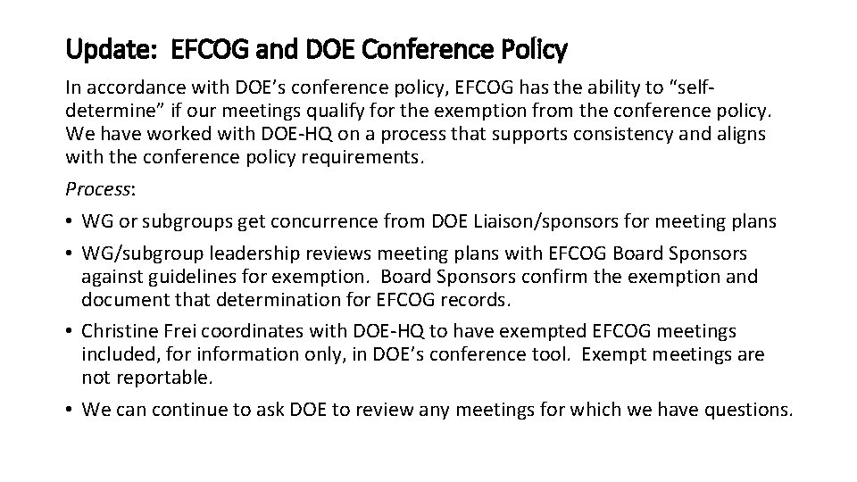 Update: EFCOG and DOE Conference Policy In accordance with DOE’s conference policy, EFCOG has