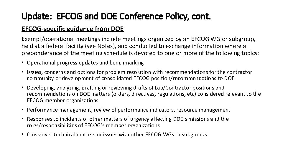 Update: EFCOG and DOE Conference Policy, cont. EFCOG-specific guidance from DOE Exempt/operational meetings include