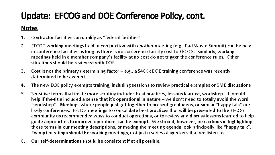 Update: EFCOG and DOE Conference Policy, cont. Notes 1. Contractor facilities can qualify as