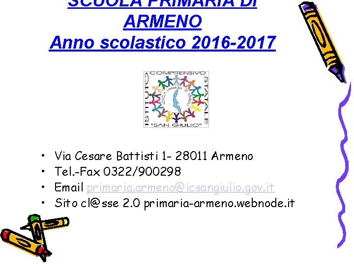 SCUOLA PRIMARIA DI ARMENO Anno scolastico 2016 -2017 • • Via Cesare Battisti 1