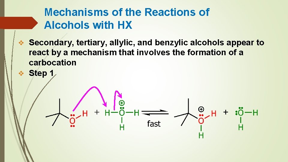 Mechanisms of the Reactions of Alcohols with HX Secondary, tertiary, allylic, and benzylic alcohols