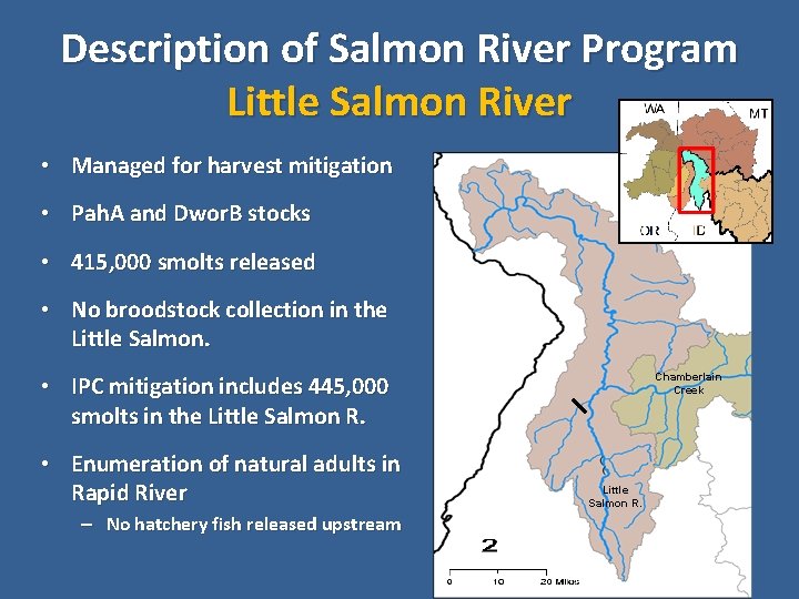 Description of Salmon River Program Little Salmon River • Managed for harvest mitigation •