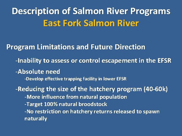 Description of Salmon River Programs East Fork Salmon River Program Limitations and Future Direction