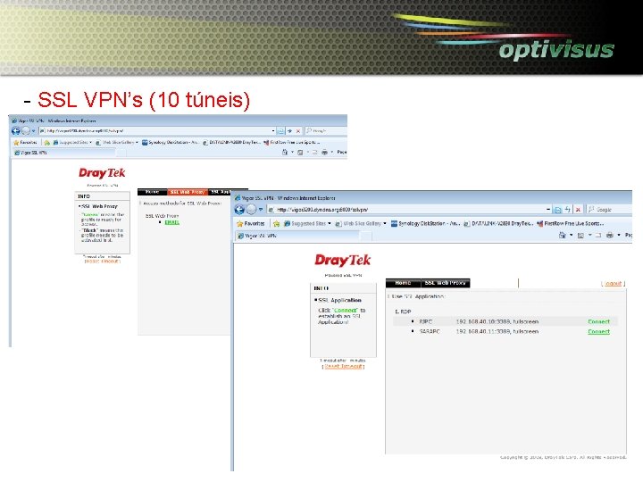 - SSL VPN’s (10 túneis) 