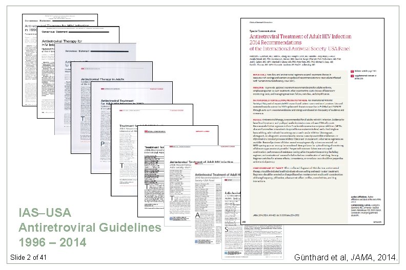 IAS USA Antiretroviral Guidelines 1996 – 2014 Slide 2 of 41 Günthard et al,