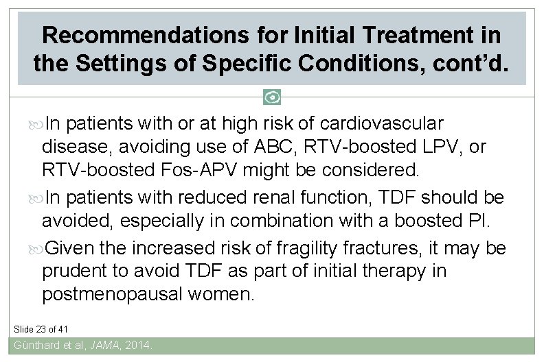 Recommendations for Initial Treatment in the Settings of Specific Conditions, cont’d. In patients with