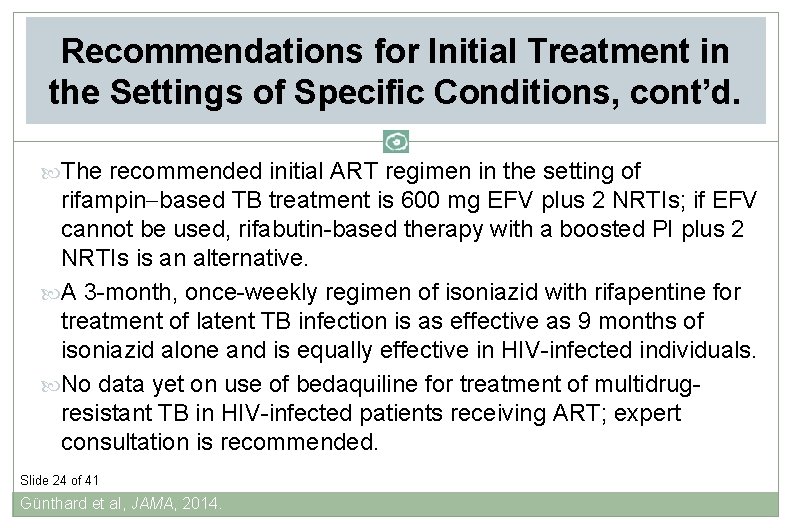 Recommendations for Initial Treatment in the Settings of Specific Conditions, cont’d. The recommended initial