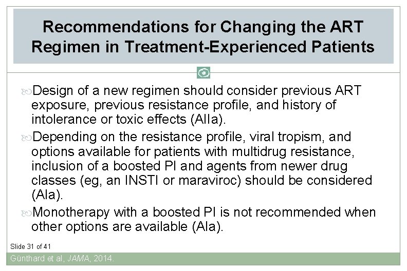 Recommendations for Changing the ART Regimen in Treatment-Experienced Patients Design of a new regimen